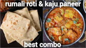 rumali roti & kaju paneer masala combo | roti & curry combo for lunch & dinner | north indian meal