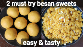 2 must try indian besan sweet recipes | besan ladoo recipe | besan halwa recipe