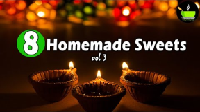 8 Homemade Sweets | Indian Sweets Recipe | Quick & Easy Mithai Recipes For Diwali | Festive Recipes