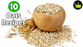 Oats Recipes | 10 Easy Indian Oats Recipes | Oatmeal | Weight Loss Recipes | Weight Loss Recipes