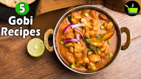 5 Best Cauliflower Recipes | Easy Gobi Recipes| Top 5 Indian Cauliflower Veg Recipes | Veg Recipes