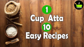 10 Atta Dishes | Atta Recipes | Whole Wheat Recipes | Wheat Flour Snacks | Easy Wheat Recipes Indian