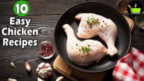 Top 10 Chicken Recipes | Easy Chicken Recipes| Quick & Easy Chicken Recipes | Indian Chicken Recipes