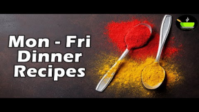 Mon - Fri Dinner Recipe | 5 Dinner Recipes | Easy Dinner Recipes | Indian Dinner Plan | Dinner Ideas
