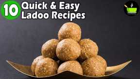 10 Easy & Quick Ladoo Recipes | Instant Laddu Recipes | Indian Ladoo Recipe | Unique Ladoo Recipes
