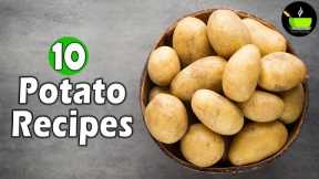 Top 10 Aloo Recipes | Potato Recipes | Indian Aloo Recipes | Quick & Easy Aloo Recipes | Veg Recipes