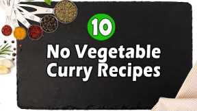 10 Instant Curry | No Vegetable Curry| Indian Recipes Without Vegetables | Curry Recipe| Quick Gravy