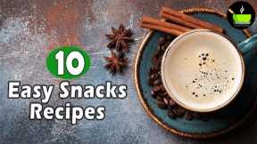 10 Quick & Easy Evening Snacks | Snacks Recipes | Light Evening Snacks | Snacks Recipe Indian