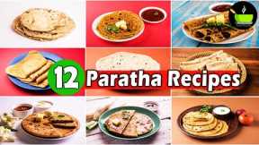 12 Indian Flatbread Recipes | 12 Tasty Indian Paratha Recipes | Parathas |  Basic Paratha Recipes