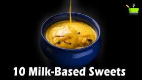 10 Milk-Based Indian Sweets and Desserts | Easy Milk Sweets and Desserts | Simple Sweets & Desserts