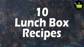 10 Quick & Easy Indian Lunch Box Recipes | Office Lunch Box Recipes | Indian Lunch Box Ideas| Tiffin