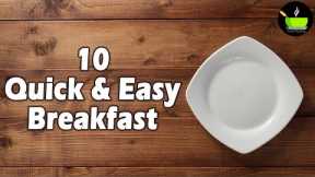 10 Easy & Quick Breakfast Recipes | Indian Breakfast Recipes | Healthy Breakfast Recipes | Breakfast