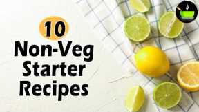 10 Non Veg Starter Recipes | Non Veg Starters | Non Vegetarian Snacks & Appetizers | Indian Non-Veg