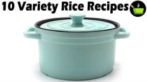 10 Rice Recipes | Indian Variety Rice Recipes | Quick & Easy Rice Recipes | Lunch Box Recipes