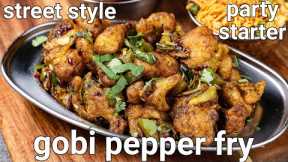 crispy gobi pepper fry recipe - south indian street style recipe | cauliflower pepper fry | gobi dry