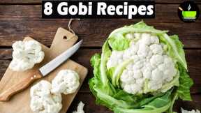 Best Cauliflower Recipes | Easy Gobi Recipes| Top 5 Indian Cauliflower Veg Recipes | Veg Recipes