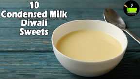 10  Easy Indian Sweets With Condensed Milk | Diwali Sweets| Easy Sweets Recipes | Quick & Easy Sweet
