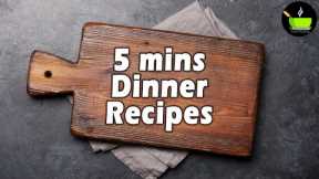 5 minute dinner recipes Indian | Dinner Recipes Indian | Veg Dinner Recipes | Quick and easy dinner