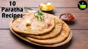 Top 10 Veg Paratha Recipes | Indian Flat Bread Recipes | Lunch Recipes | Dinner Recipes |  Paratha