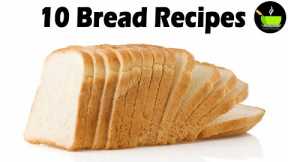 Top 10 Bread Recipes | 10 Bread Dishes | Sandwich Recipes Indian | 10 easy sandwich filling ideas