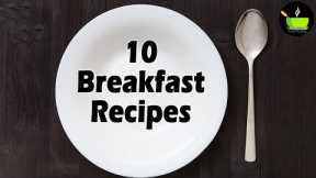 10 Easy Breakfast Recipes Indian | Simple Breakfast Ideas | Quick & Easy Breakfast Recipes-Shecooks