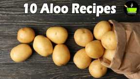 Top 10 Aloo Recipes | Potato Recipes | Indian Aloo Recipes | Best Potato Recipes | Best Aloo Recipes
