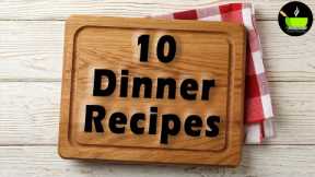 10 Best Indian Dinner Recipes | Easy Dinner Recipes For Family | Quick & Easy Indian Dinner Recipes