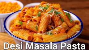 Desi Masala Pasta with Special Homemade Spicy Pasta Sauce | Indian Style Hot & Spicy Cheese Pasta
