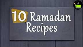 10 Ramadan Recipes Indian for Iftar & Sehri | Ramadan Kareem Recipe | Iftar Recipe |Ramadan Desserts