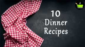 Quick Dinner Recipes |  Instant & Easy Dinner Recipes | Indian dinner recipes | Simple Dinner Recipe