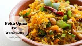 Poha Upma For Weight Loss  - Healthy Indian Meal/Diet Plan To Lose Weight Fast- Dinner/Lunch Recipes