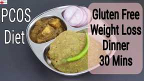 Indian Meal For PCOS Diet - Gluten Free Dinner Recipe For PCOD Weight Loss | Skinny Recipes