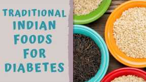 DIET FOR DIABETES - 5 TRADITIONAL INDIAN FOODS FOR PEOPLE WITH DIABETES