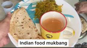 Indian Food Mukbang | ASMR Eating Show - roti,aloogobi matar, chai | Real Mukbang