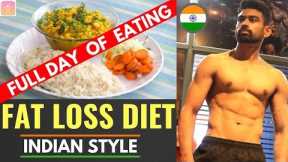 Full day of Eating - Fat Loss Diet (Indian Style)
