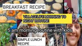5am #how i manage Myfullday in village with two kids#breakfastandlunchrecipe #morningtonightroutin
