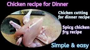 Chicken Recipe for dinner | Easy chicken recipe | Chicken cutting for dinner recipe