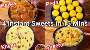 4 Instant Sweets & Dessert Recipes in 15 Mins | Classical Indian Sweets with Simple Tips & Trick