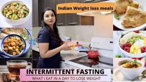 Intermittent fasting - What I Eat in A Day | Weight Loss Indian meal plan for Intermittent fasting