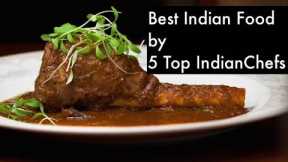 Best Indian Food - 5 Top Indian Chefs