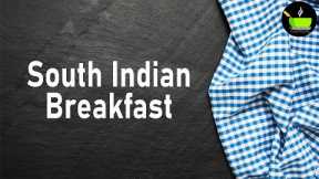 5 South Indian Breakfast Recipes | Breakfast Recipes | Quick & Easy Breakfast Recipes | Easy Nasta
