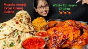 Eating whole Rotisserie Chicken, Kulcha, Masala Maggi | Big Bites | Asmr Eating | Mukbang