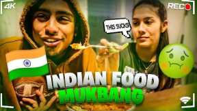 I MADE HER TRY INDIAN 🇮🇳FOOD || MUKBANG
