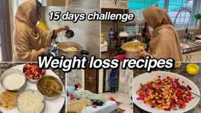 15 days weight loss challenge with me - Weight loss recipes 🍝🥗