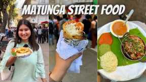 Best MATUNGA Food Tour | South Indian Food, Frankie, Chocolate Sandwich, Chaat, Momo & more