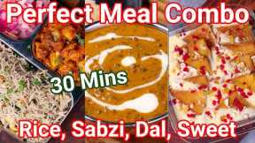Perfect Lunch Combo Meal in 30 Mins - Rice, Sabzi, Dal & Sweet | Easy & Simple North Indian Meal