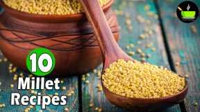 10 Millet Recipes | Healthy Breakfast Recipes/Dinner Ideas | Weight loss Recipes