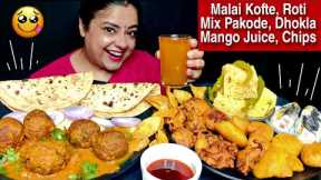 EATING MALAI KOFTE, ROTI, MIX PAKODE, DHOKLA, PAKEEZA & MANGO JUICE | Indian Veg Mukbang