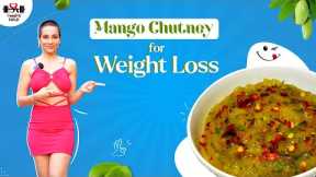 Weight Loss Mango Chutney | Raw Dipping Sauce | Indian diet plan recipe | Green recipes for Richa