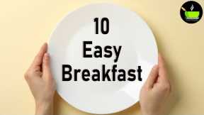10 Breakfast Recipes | Healthy Breakfast Recipes | Indian Breakfast Recipes | Breakfast Veg Recipes
